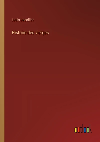 Histoire des vierges