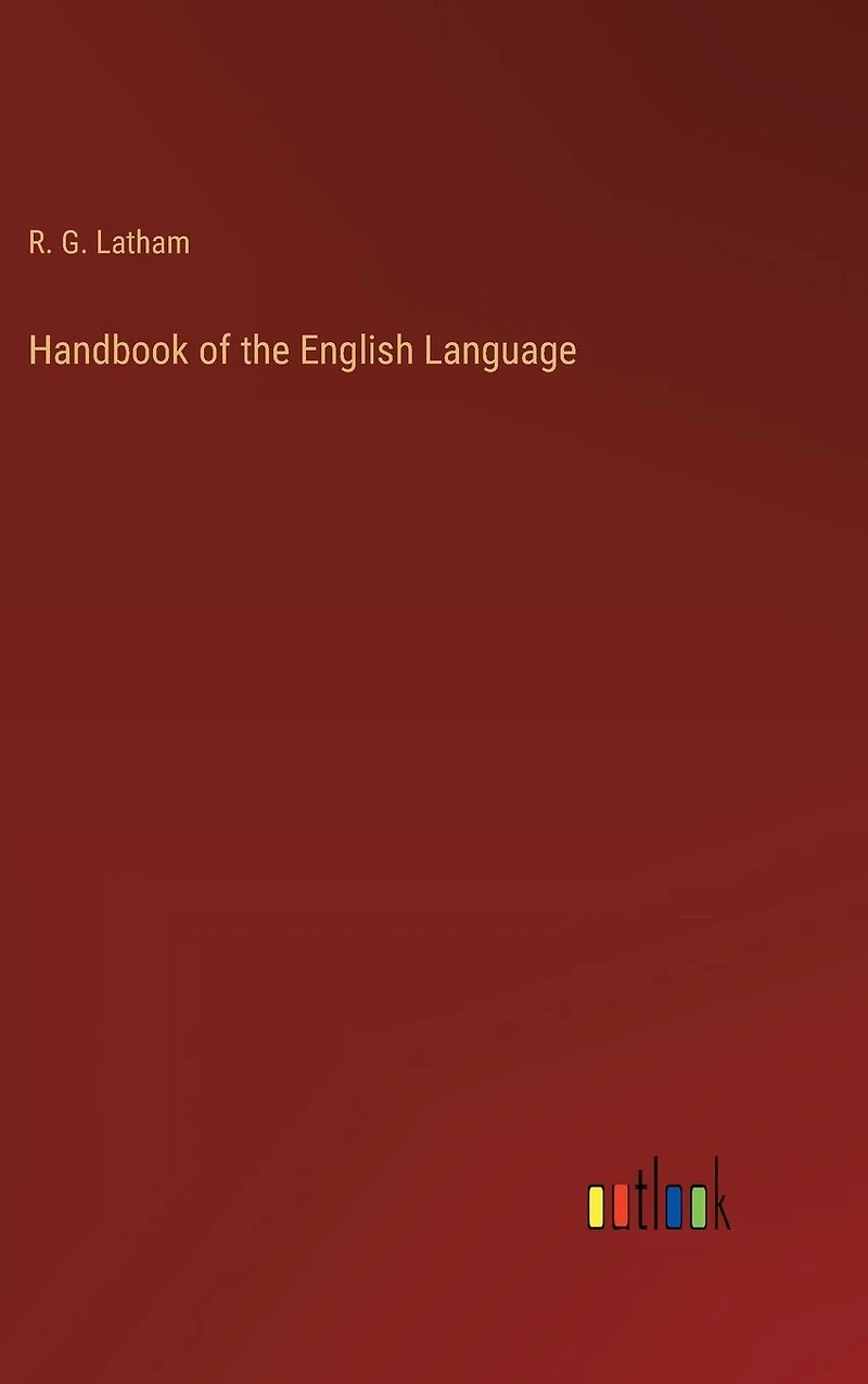 A Handbook of the English Language