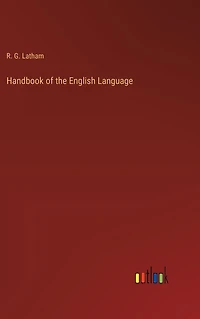 A Handbook of the English Language