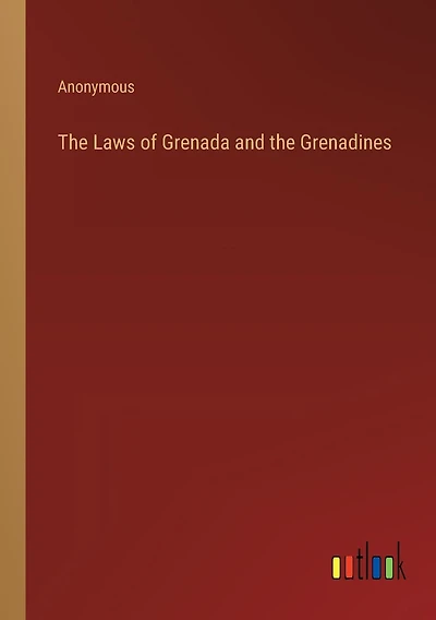 The Laws of Grenada and the Grenadines