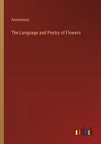 The Language and Poetry of Flowers