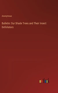 Bulletin: Our Shade Trees and Their Insect Defoliators