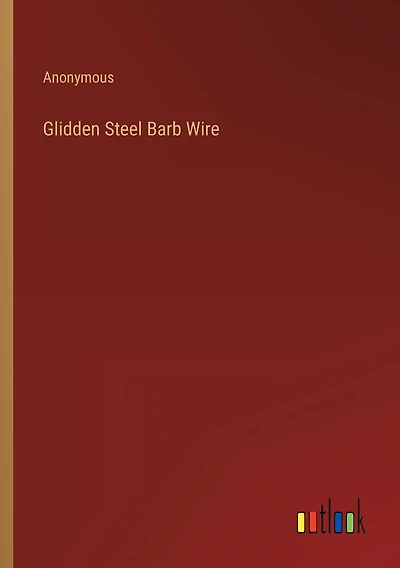 Glidden Steel Barb Wire