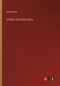 Glidden Steel Barb Wire