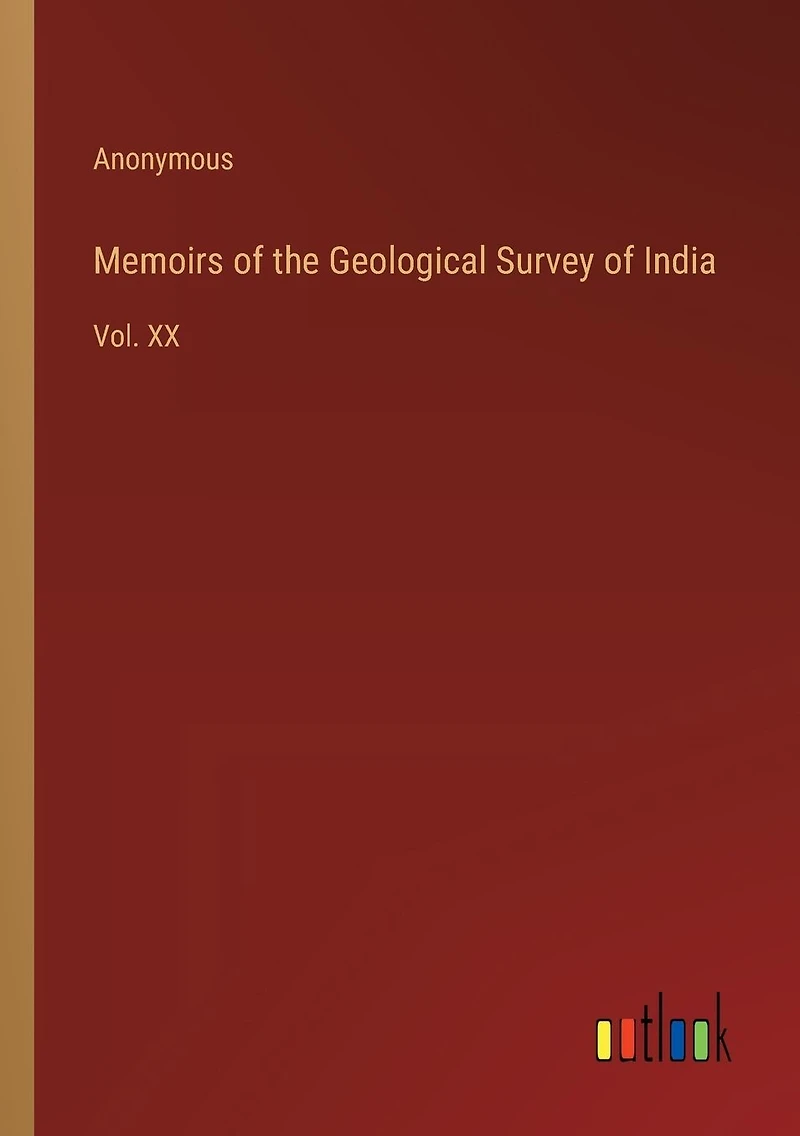 Memoirs of the Geological Survey of India: Vol. XX
