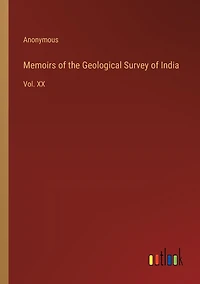 Memoirs of the Geological Survey of India: Vol. XX