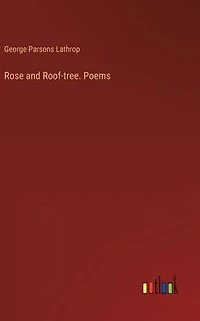 Rose and Roof-Tree - Poems