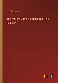 The Pastor's Complete Hand Book and Register (Classic Reprint)