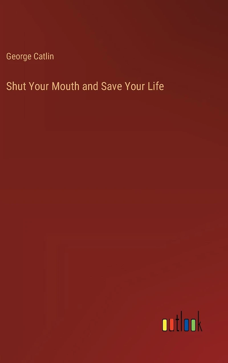 Shut Your Mouth and Save Life (Illustrated)