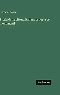 Storia Della Pittura Italiana Esposta Coi Monumenti