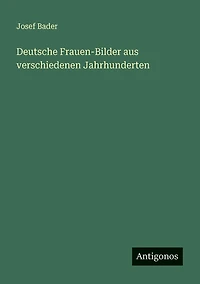 Deutsche Frauen-Bilder aus verschiedenen Jahrhunderten