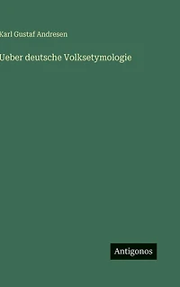 Ueber deutsche Volksetymologie