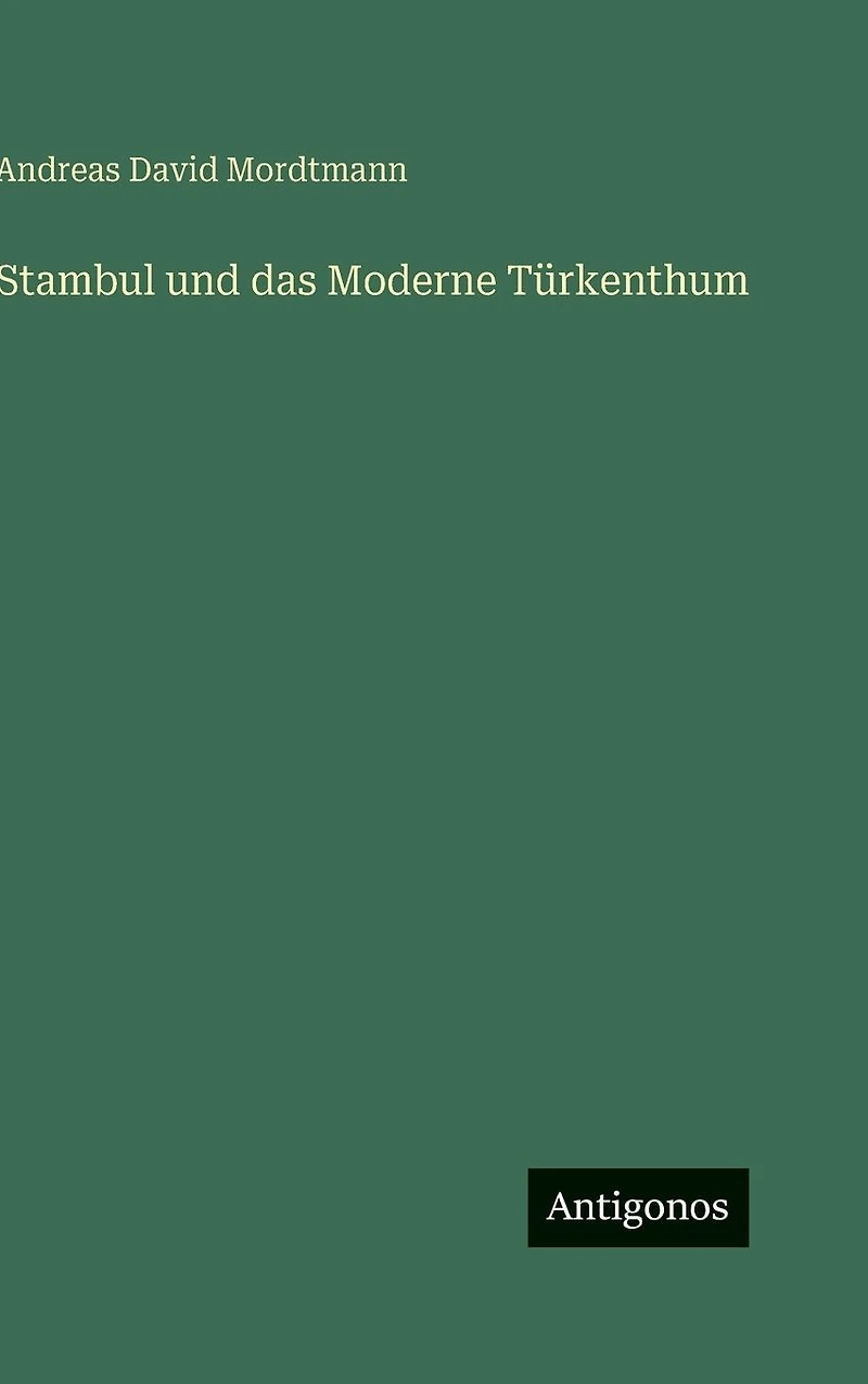 Stambul und das Moderne T�rkenthum