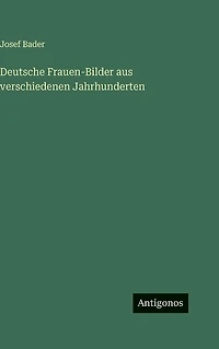Deutsche Frauen-Bilder aus verschiedenen Jahrhunderten