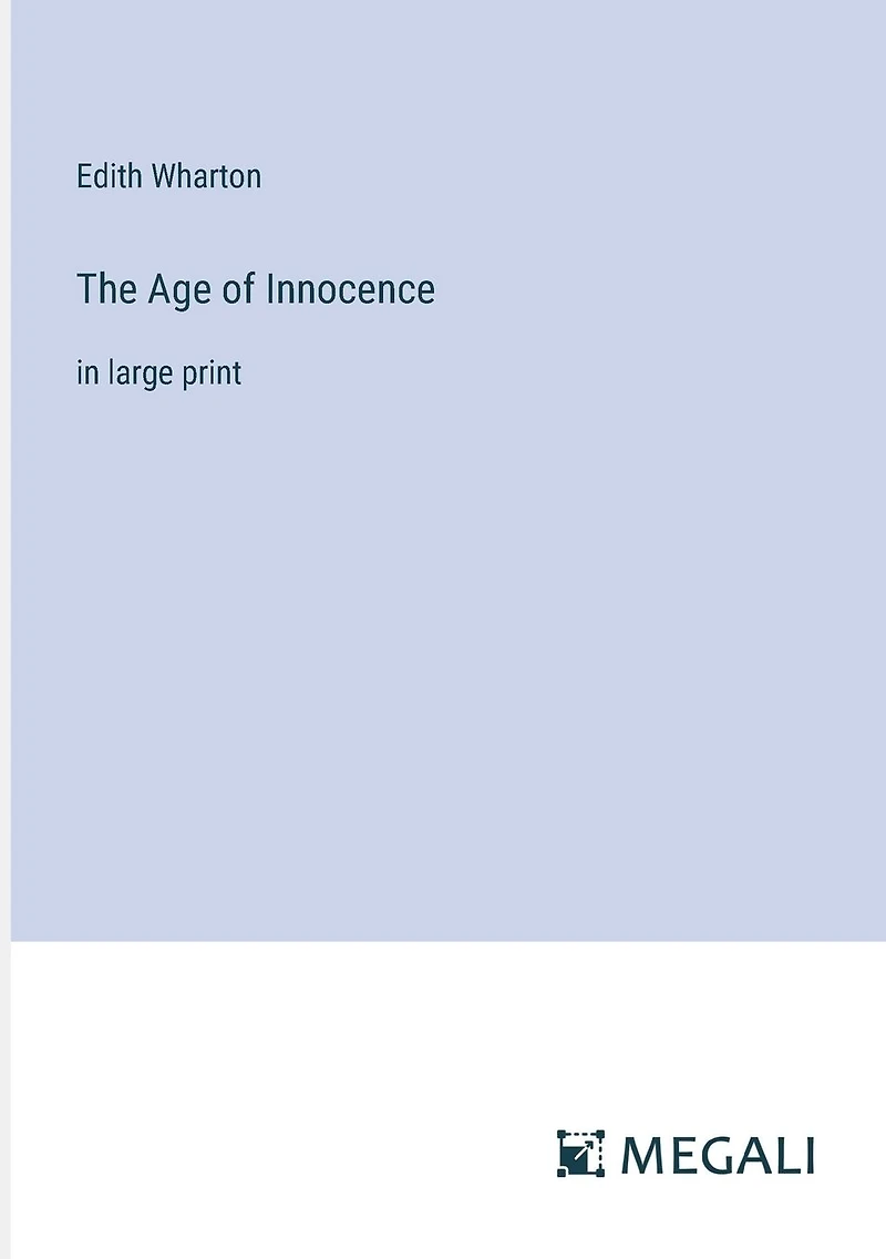 The Age of Innocence: large print
