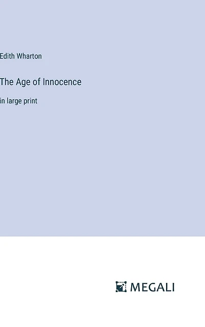 The Age of Innocence: large print
