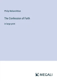 The Confession of Faith: in large print