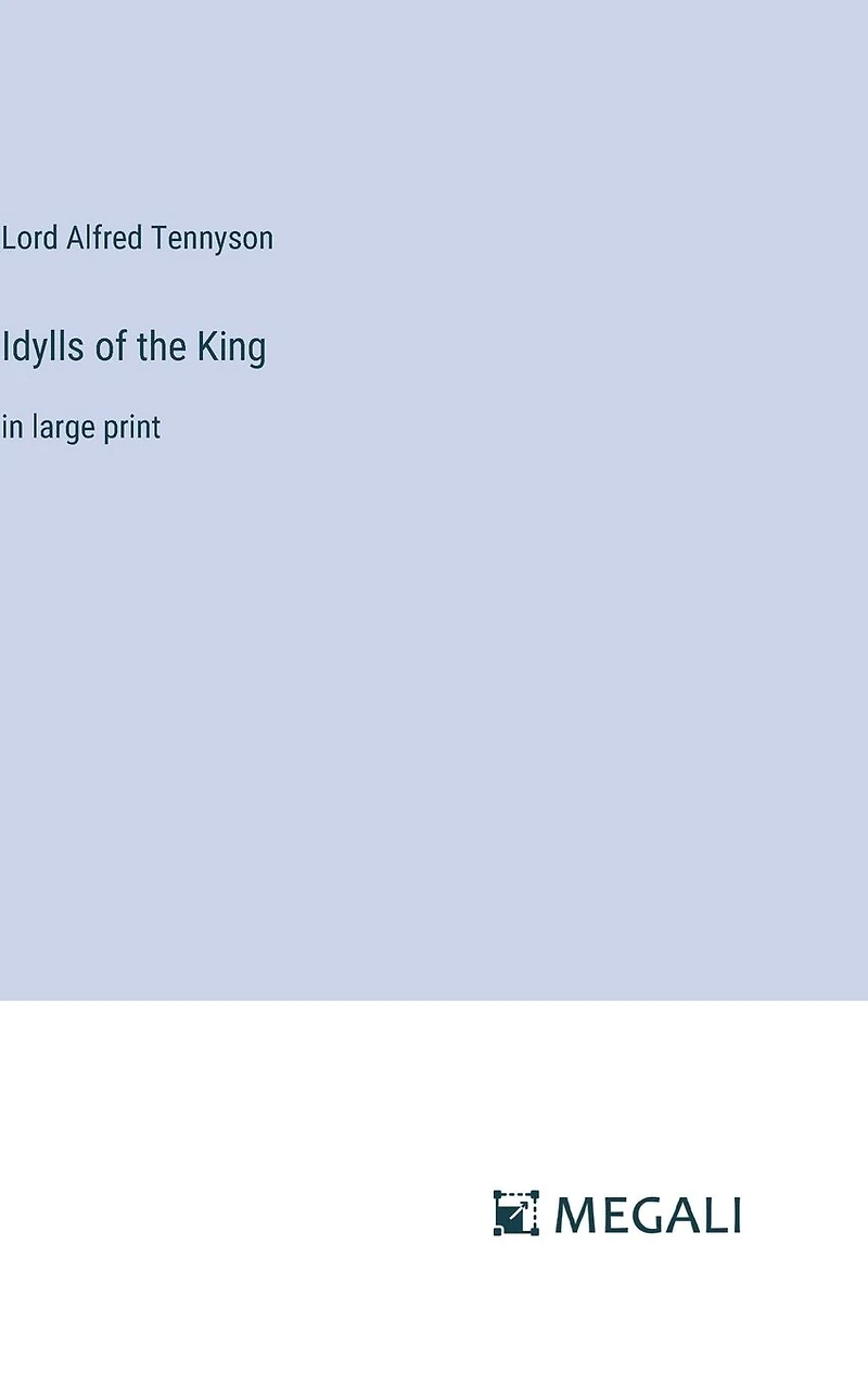 Idylls of the King: large print