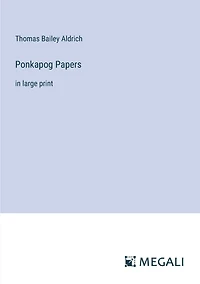 Ponkapog Papers: large print
