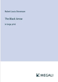 The Black Arrow: large print
