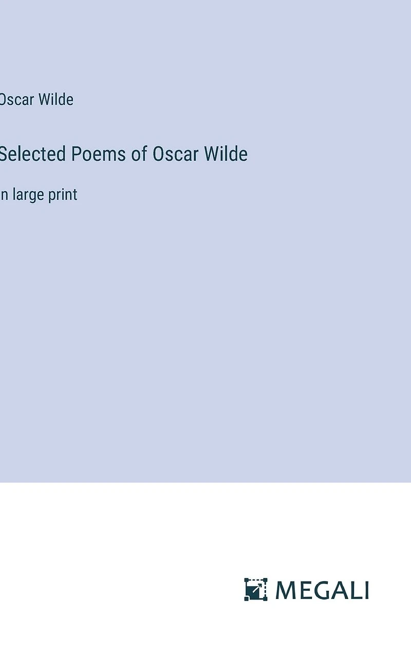 Selected Poems of Oscar Wilde: large print