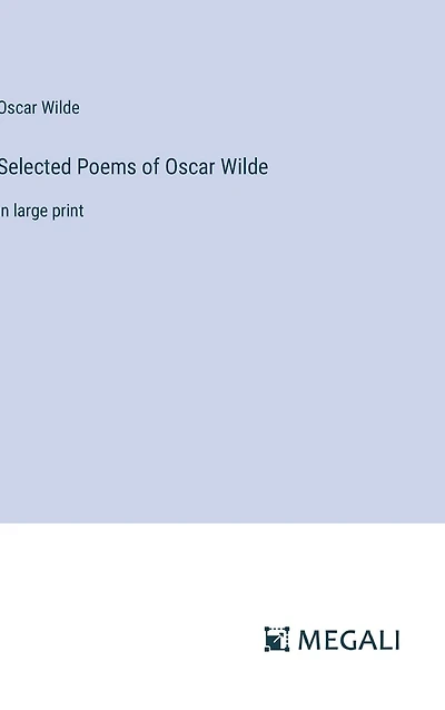 Selected Poems of Oscar Wilde: large print
