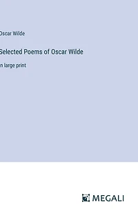 Selected Poems of Oscar Wilde: large print