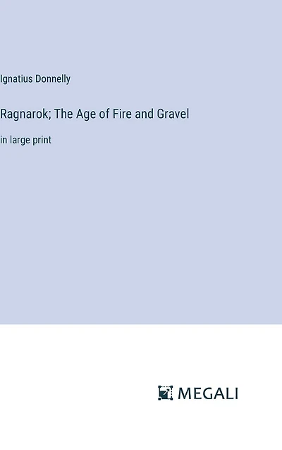 Ragnarok; The Age of Fire and Gravel: large print