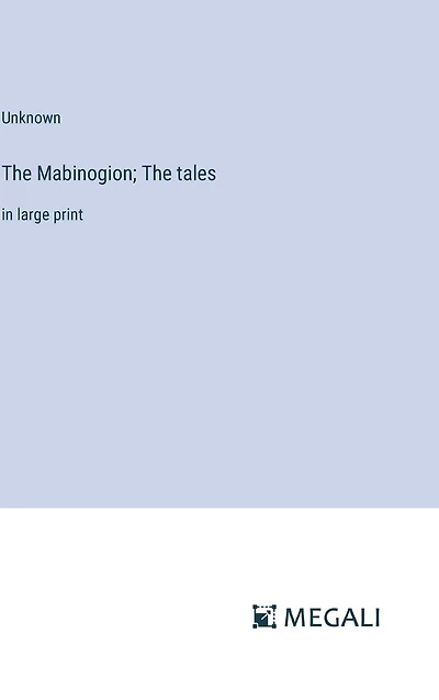 The Mabinogion; tales: large print