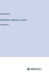 The Beetle: A Mystery; novel: large print