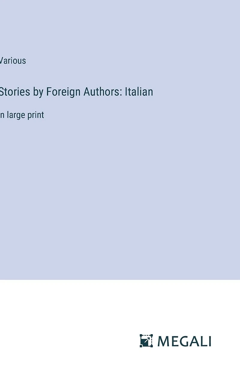 Stories by Foreign Authors: Italian: large print