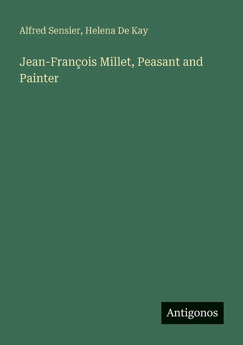 Jean-Fran�ois Millet, Peasant and Painter