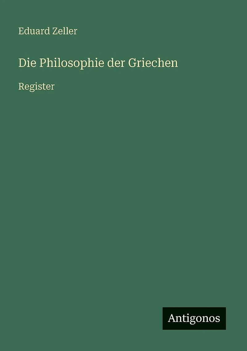 Die Philosophie der Griechen: Register