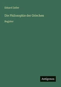 Die Philosophie der Griechen: Register