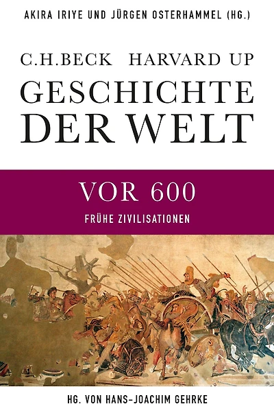 Geschichte der Welt Die Welt vor 600: Frühe Zivilisationen