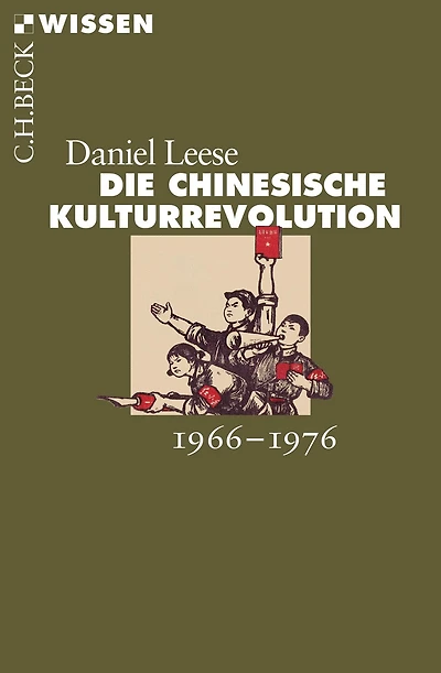 Die chinesische Kulturrevolution: 1966-1976