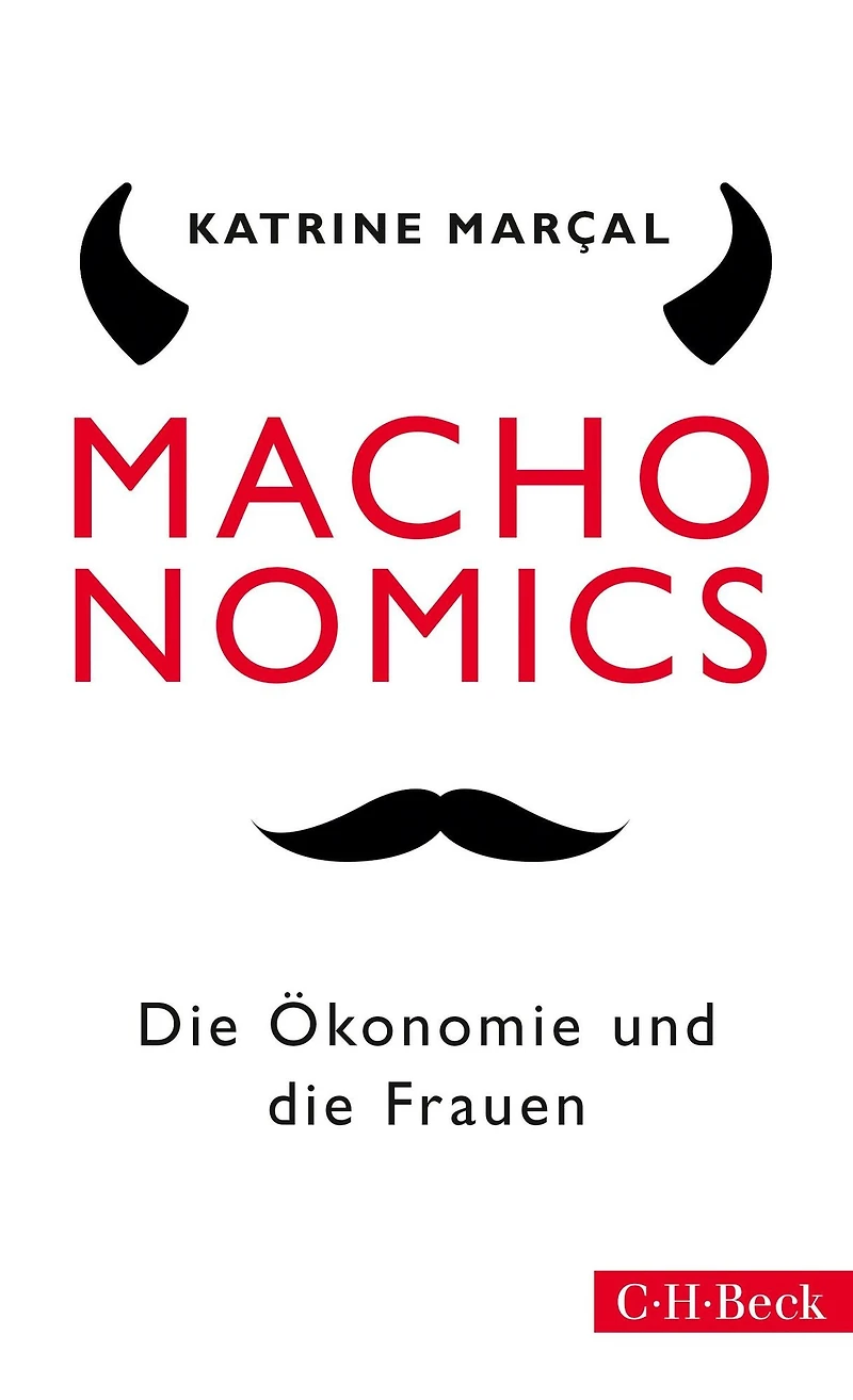 Machonomics: Die Ökonomie und die Frauen