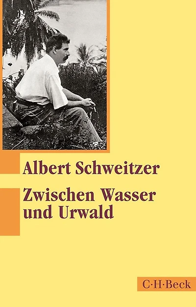 Zwischen Wasser und Urwald: Erlebnisse und Beobachtungen eines Arztes im Urwald Äquatorialafrikas