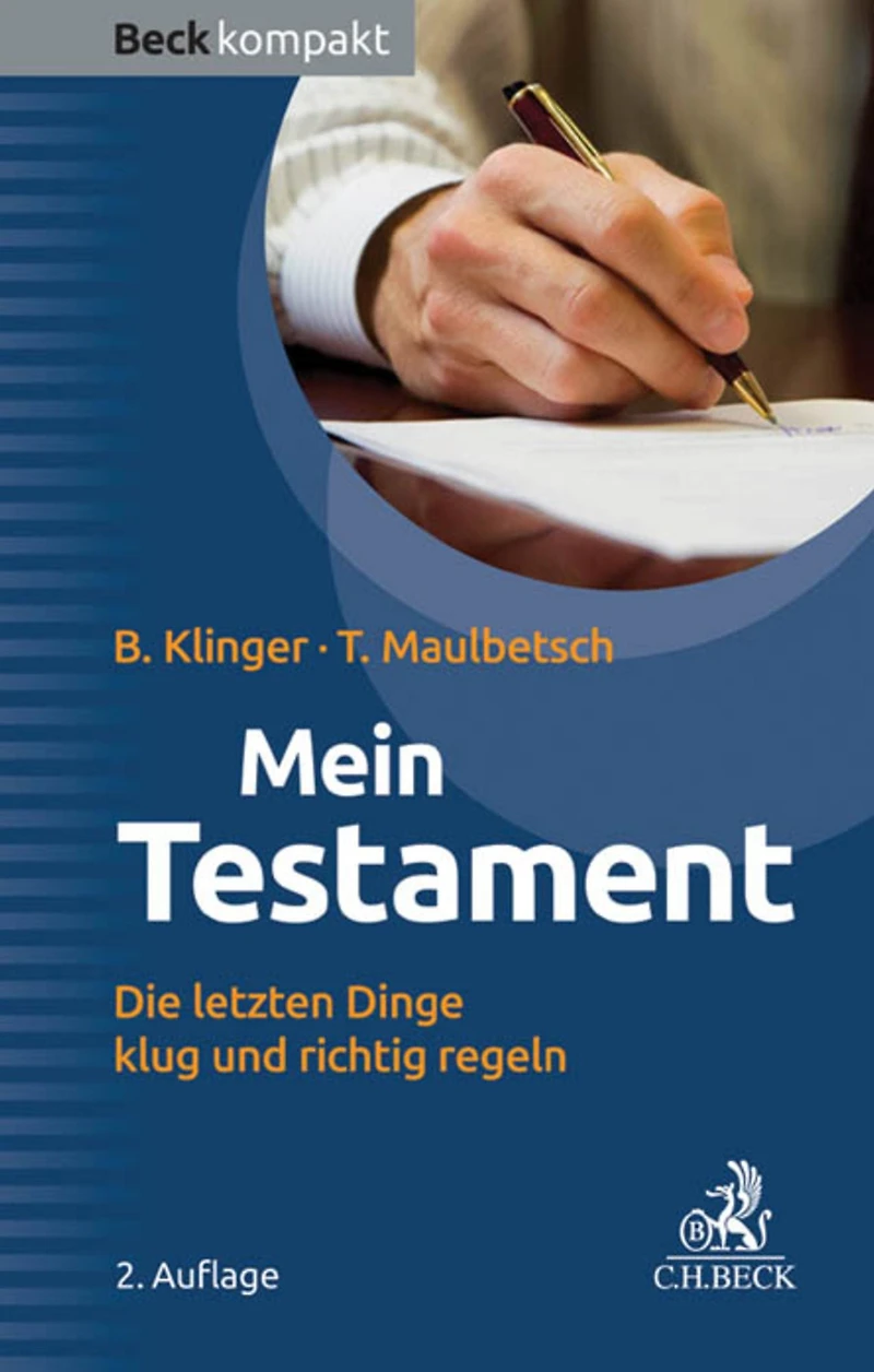 Mein Testament: Die letzten Dinge klug und richtig regeln