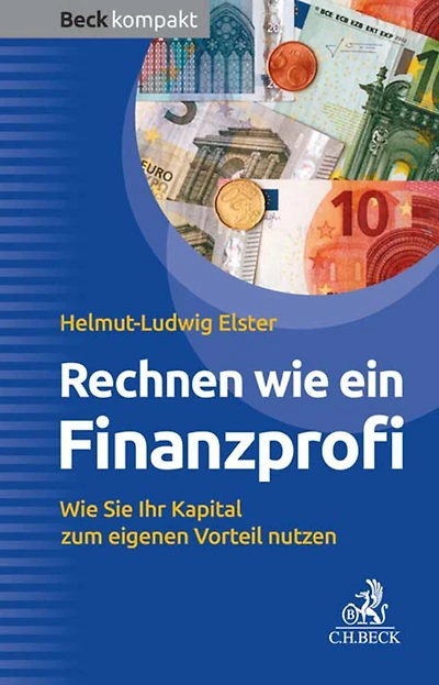 Rechnen wie ein Finanzprofi: Wie Sie Ihr Kapital zum eigenen Vorteil nutzen