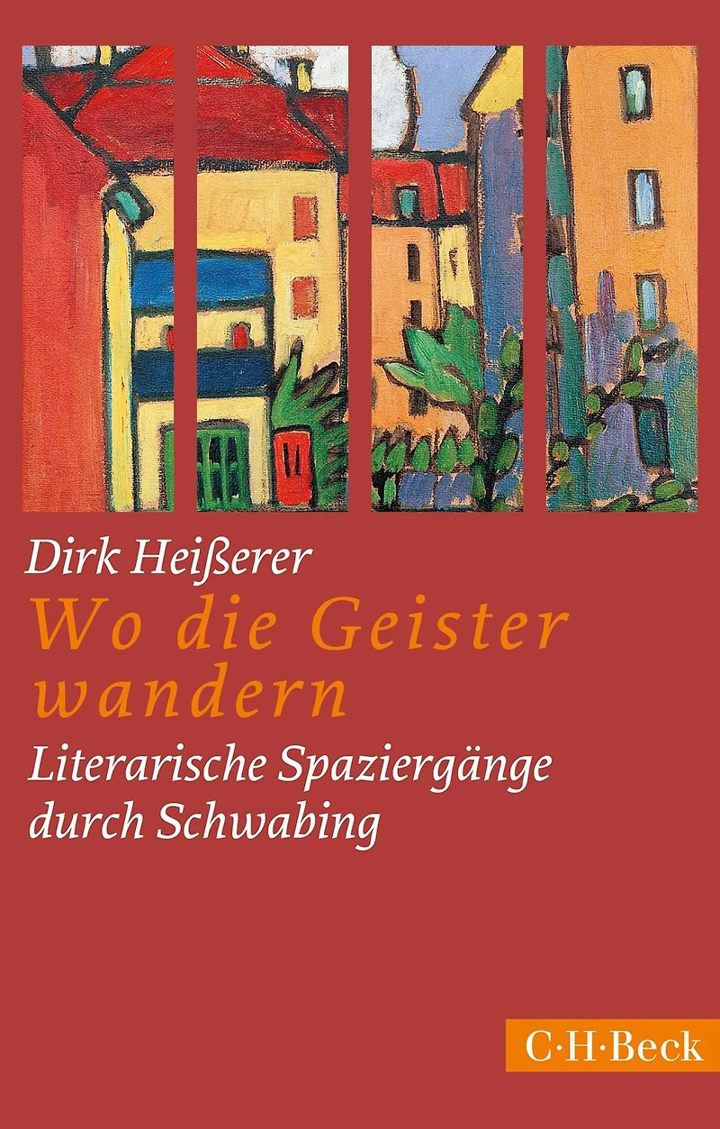 Wo die Geister wandern: Literarische Spaziergänge durch Schwabing