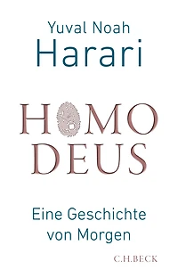 Homo Deus: Eine Geschichte von Morgen