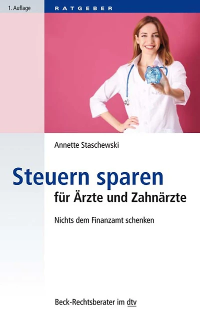 Steuern sparen für Ärzte und Zahnärzte: Nichts dem Finanzamt schenken