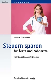 Steuern sparen für Ärzte und Zahnärzte: Nichts dem Finanzamt schenken