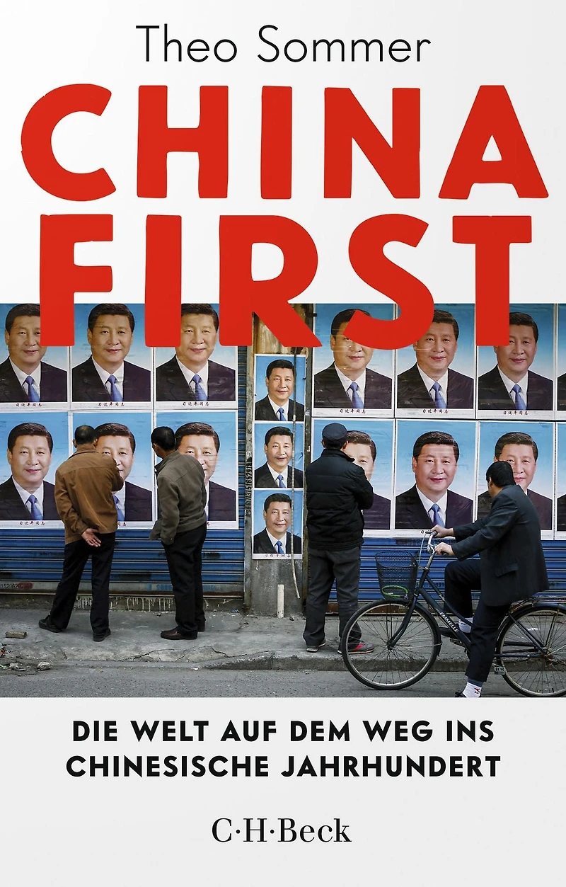 China First: Die Welt auf dem Weg ins chinesische Jahrhundert