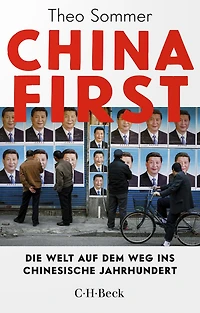 China First: Die Welt auf dem Weg ins chinesische Jahrhundert