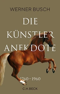 Die Künstleranekdote 1760-1960: Künstlerleben und Bildinterpretation