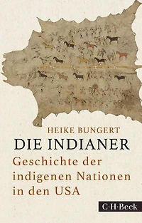 Die Indianer: Geschichte der indigenen Nationen in den USA