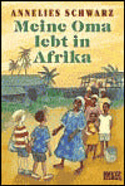 Meine Oma lebt in Afrika Ab 8 J