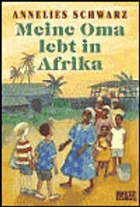 Meine Oma lebt in Afrika Ab 8 J